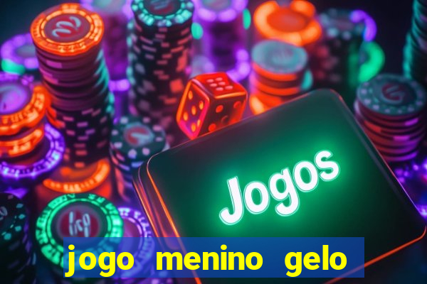 jogo menino gelo menina lava